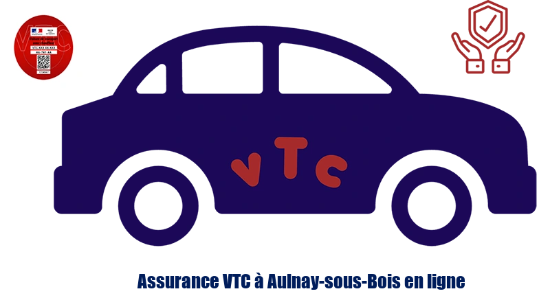 Assurance VTC à Aulnay-sous-Bois en ligne